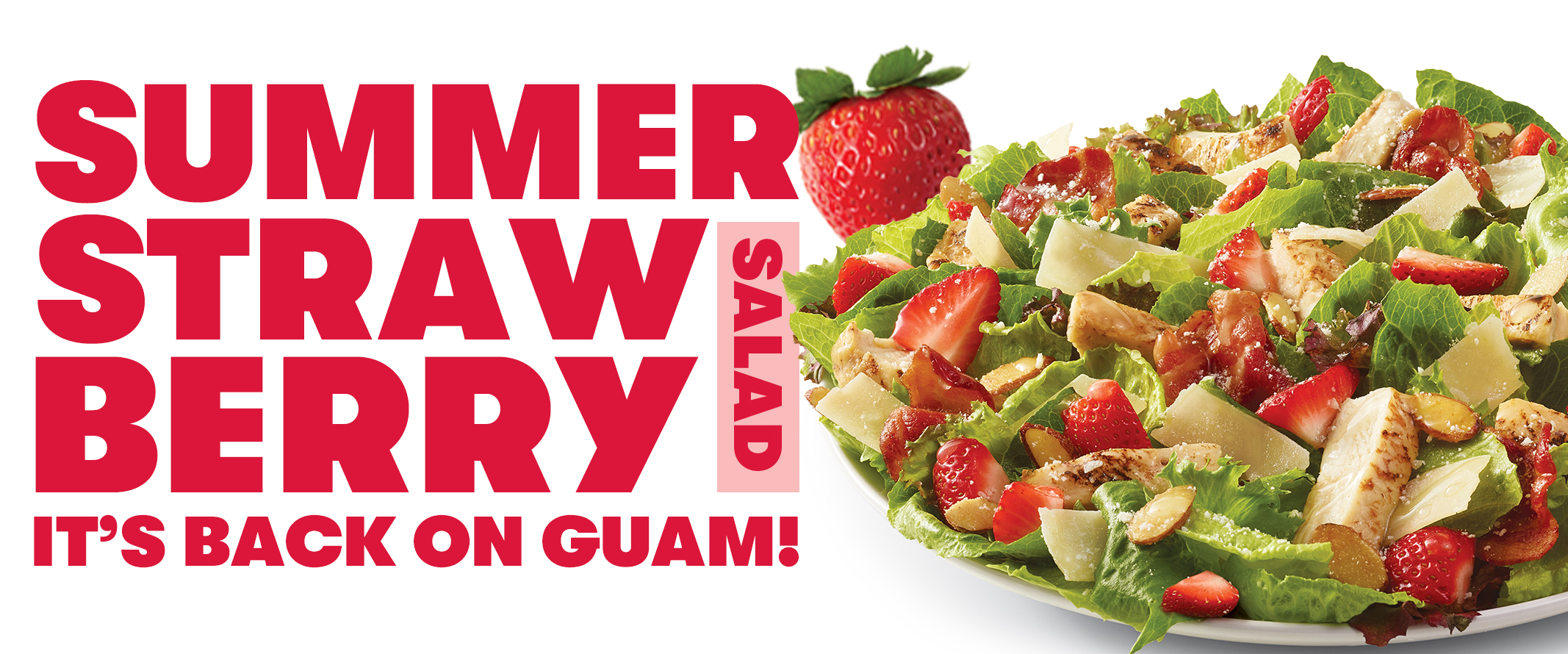 It's Back Summer Strawberry Salad - Wendy's Guam®